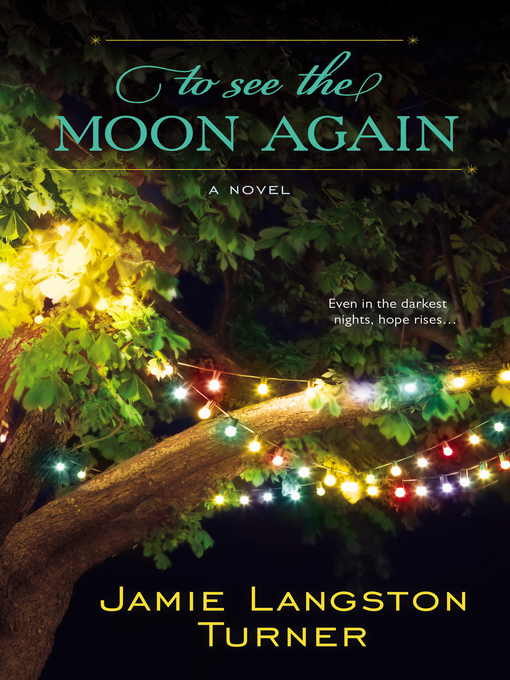 Title details for To See the Moon Again by Jamie Langston Turner - Wait list